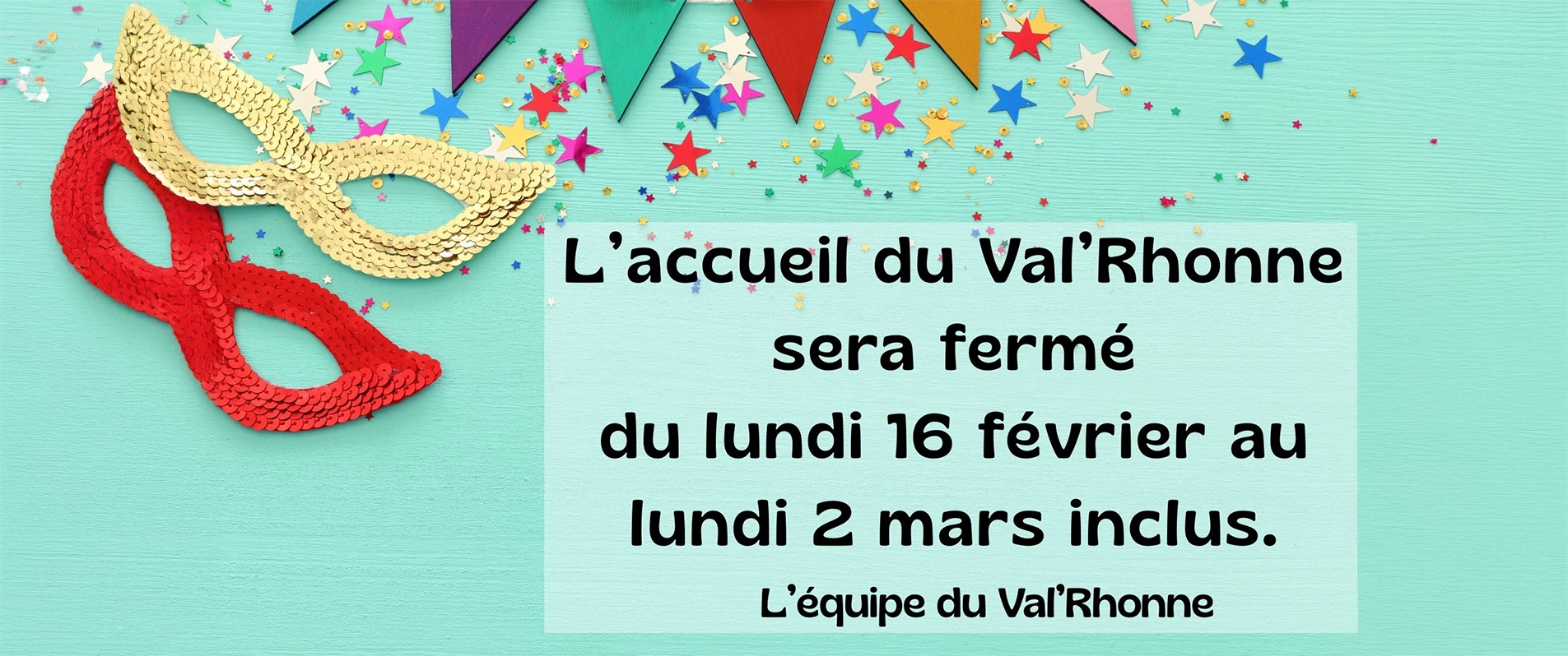 fermeture de l'accueil du 16 février au 2 mars 2026